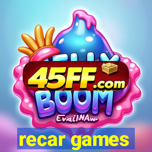 recar games